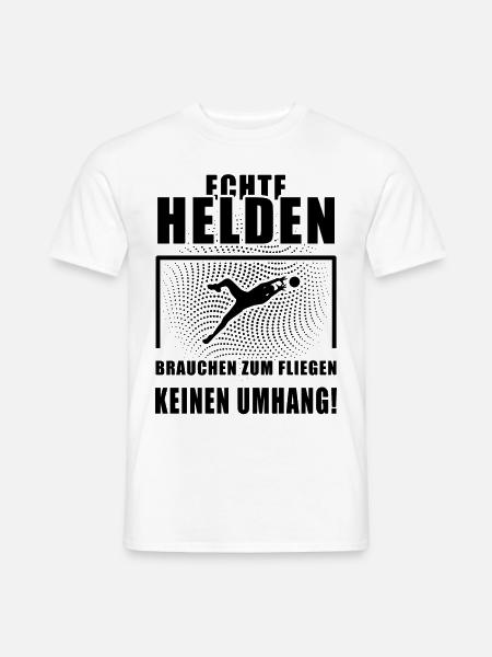Echte Helden Torwart Torhüter Fußball Geschenk - Männer T-Shirt - Weiß