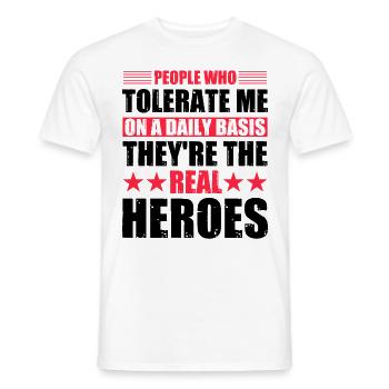 People who tolerate me on a daily basis - Men's T-Shirt - white - Front - AI Model Male 178 dark (178cm)