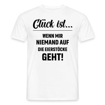 Glück ist wenn mir niemand auf die Eierstöcke geht - Männer T-Shirt - Weiß - Vorne - AI Model Male 178 dark (178cm)
