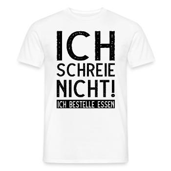 Ich schreie nicht ich bestelle Essen - Männer T-Shirt - Weiß - Vorne - AI Model Male 178 dark (178cm)