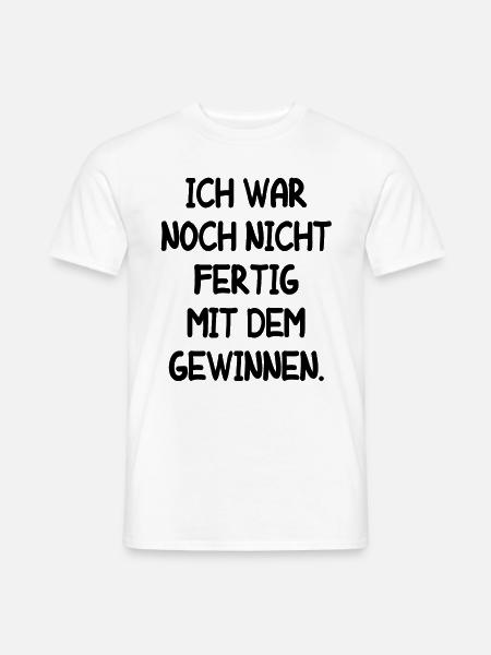 Gewinnen Erfolgreich Gewinn Lustiger Spruch Fun - Männer T-Shirt - Weiß