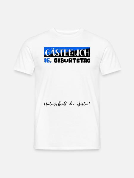 Gästebuch Deko Fun 16 Geburtstag T-Shirt Eintragen - Männer T-Shirt - Weiß