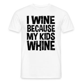 Wein, Weil Meine Kinder Jammern - Weinliebhaber - Männer T-Shirt - Weiß - Vorne - AI Model Male 178 dark (178cm)