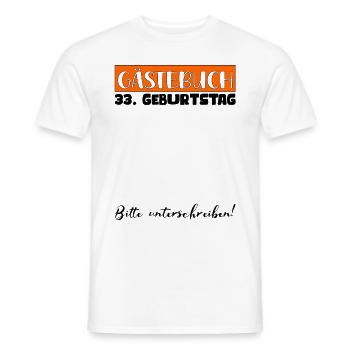 33 Geburtstag Geschenk Damen Deko Herren Gästebuch - Männer T-Shirt - Weiß - Vorne - AI Model Male 178 dark (178cm)
