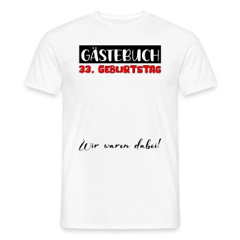 33 Geburtstag Geschenk Damen Deko Herren Gästebuch - Männer T-Shirt - Weiß - Vorne - AI Model Male 178 dark (178cm)