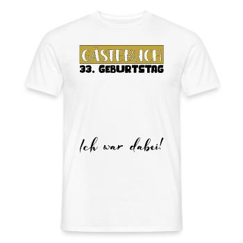 33 Geburtstag Geschenk Damen Deko Herren Gästebuch - Männer T-Shirt - Weiß - Vorne - AI Model Male 178 dark (178cm)