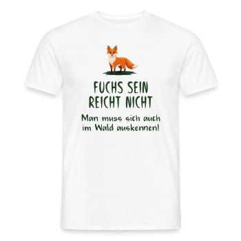 Fuchs sein reicht nicht - Männer T-Shirt - Weiß - Vorne - AI Model Male 178 dark (178cm)
