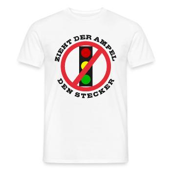 Zieht der Ampel den Stecker - Männer T-Shirt - Weiß - Vorne - AI Model Male 178 dark (178cm)