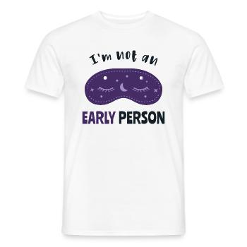 I'm not an early person - Men's T-Shirt - white - Front - AI Model Male 178 dark (178cm)