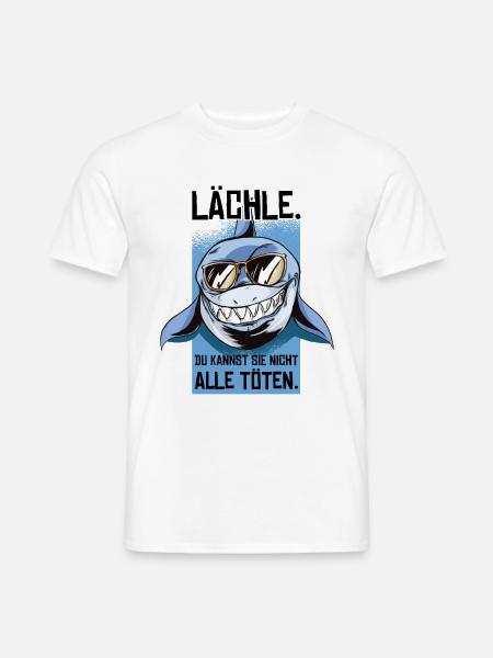 Lächle Du Kannst Sie Nicht Alle Töten - Männer T-Shirt - Weiß