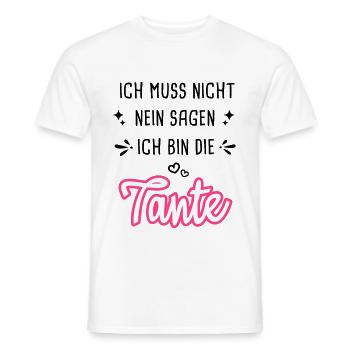Ich Muss Nicht Nein Sagen Ich Bin Tante - Männer T-Shirt - Weiß - Vorne - AI Model Male 178 dark (178cm)