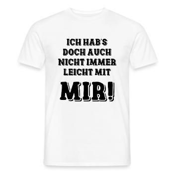 Nicht Immer Leicht Mit Mir Lustiges Geschenk - Männer T-Shirt - Weiß - Vorne - AI Model Male 178 dark (178cm)