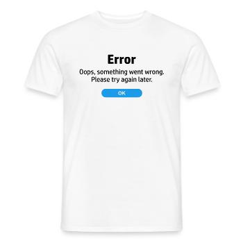 Error something went wrong. Please try again later - Men's T-Shirt - white - Front - AI Model Male 178 dark (178cm)