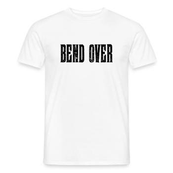 Bend Over Funny Sayings Saying - Men's T-Shirt - white - Front - AI Model Male 178 dark (178cm)