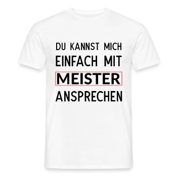 Du kannst mich einfach mit Meister ansprechen - Männer T-Shirt - Weiß - Vorne - AI Model Male 178 dark (178cm)