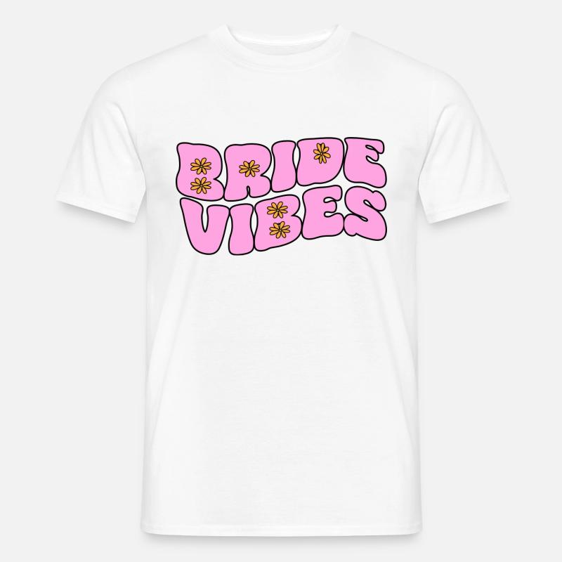 Bride Vibes - Männer T-Shirt - Weiß