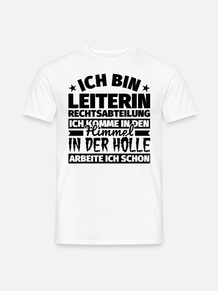 Leiterin Rechtsabteilung Geschenk lustig Himmel Hö - Männer T-Shirt - Weiß