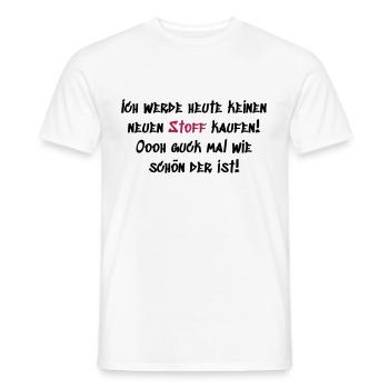 Keinen neuen Stoff kaufen - Männer T-Shirt - Weiß - Vorne - AI Model Male 178 dark (178cm)