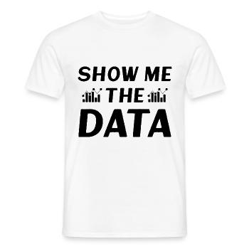 Show me the Data - Men's T-Shirt - white - Front - AI Model Male 178 dark (178cm)