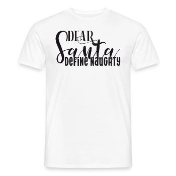 Santa Define Naughty xmas christmas Weihnachten - Men's T-Shirt - white - Front - AI Model Male 178 dark (178cm)