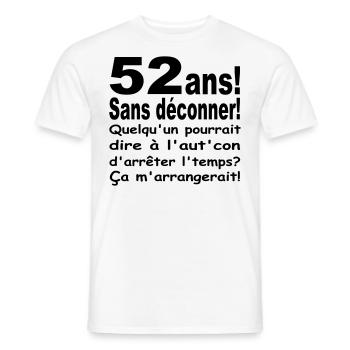 DESIGN HUMOUR POUR ANNIVERSAIRE 52 ANS - T-shirt homme - blanc - Devant - AI Model Male 178 dark (178cm)