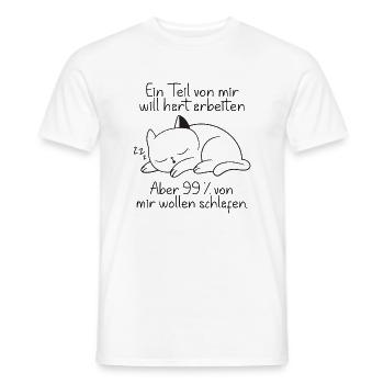 Ein part von mir möchte hart arbeiten Katze - Männer T-Shirt - Weiß - Vorne - AI Model Male 178 dark (178cm)