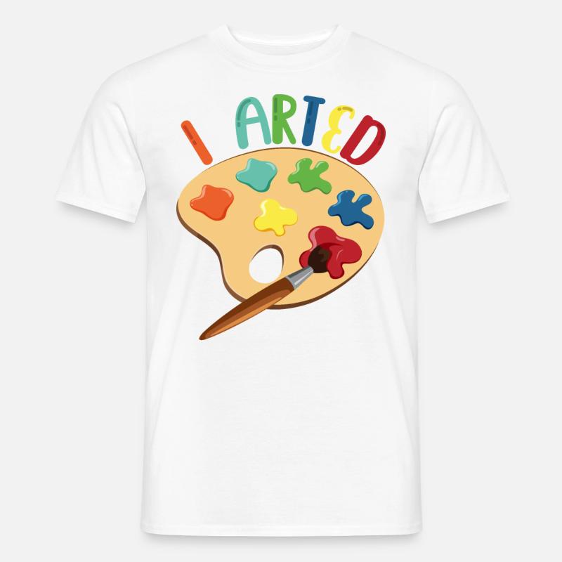 I Arted For Painter - Männer T-Shirt - Weiß