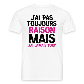 J ai pas toujours raison mais j ai jamais tort - T-shirt homme - blanc - Devant - AI Model Male 178 dark (178cm)