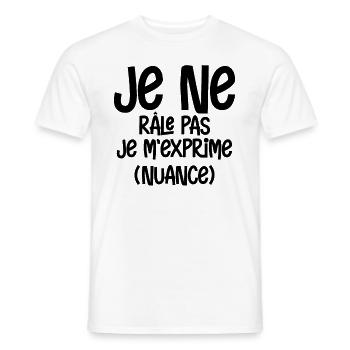 Je ne râle pas je m exprime Nuance - T-shirt homme - blanc - Devant - AI Model Male 178 dark (178cm)