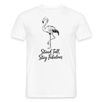 Steh Aufrecht, Bleib Fabelhaft Flamingo - Männer T-Shirt - Weiß - Vorne - AI Model Male 178 dark (178cm)