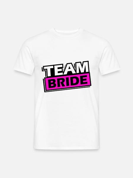 Team Bride Wedding Saying - Men's T-Shirt - white