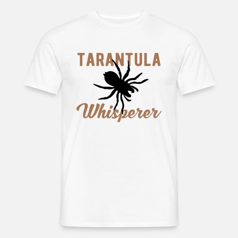 TARANTULA SPIDER: Tarantula Whisperer - Männer T-Shirt - Weiß