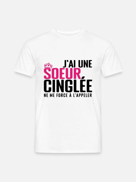 j ai une soeur cinglée - T-shirt homme - blanc
