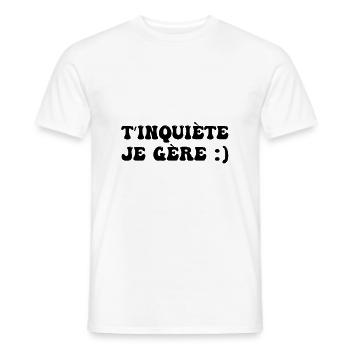 T’inquiète je gère - T-shirt homme - blanc - Devant - AI Model Male 178 dark (178cm)