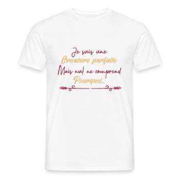 je suis une créature parfaite. - T-shirt homme - blanc - Devant - AI Model Male 178 dark (178cm)