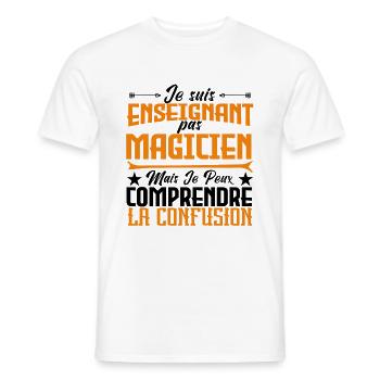 Je suis enseignant, pas magicien. - T-shirt homme - blanc - Devant - AI Model Male 178 dark (178cm)
