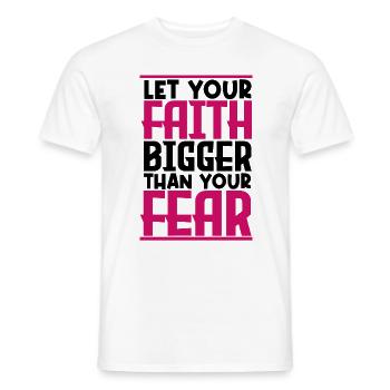 let your faith bigger than your fear. - Men's T-Shirt - white - Front - AI Model Male 178 dark (178cm)