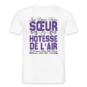 J'ai deux titres Sœur et hôtesse de l'air. soeur . - T-shirt homme - blanc - Devant - AI Model Male 178 dark (178cm)
