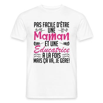 pas facile d'être une maman et une Educatrice. - T-shirt homme - blanc - Devant - AI Model Male 178 dark (178cm)