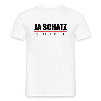 Ja Schatz Du Hast Recht - Beziehung Humor Spruch - Männer T-Shirt - Weiß - Vorne - AI Model Male 178 dark (178cm)