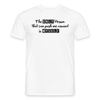 La seule personne qui peut me bousculer, c’est moi-même - T-shirt homme - blanc - Devant - AI Model Male 178 dark (178cm)