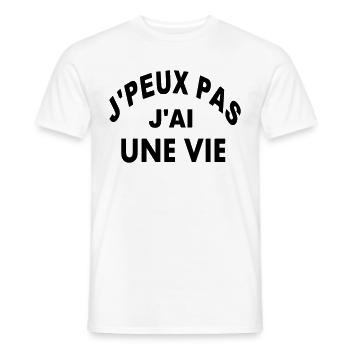 J PEUX PAS J AI UNE VIE / humour / cadeau - T-shirt homme - blanc - Devant - AI Model Male 178 dark (178cm)