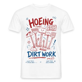 Hoeing Dirt Work Organic Gardening - Men's T-Shirt - white - Front - AI Model Male 178 dark (178cm)