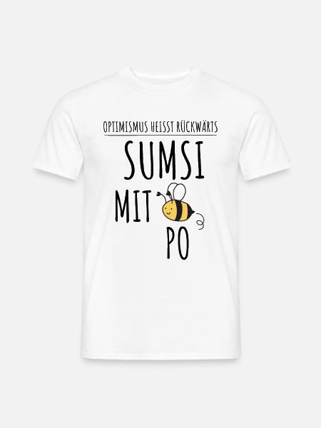 SUMSI MIT PO | Lustiger Spruch Biene Optimismus - Männer T-Shirt - Weiß