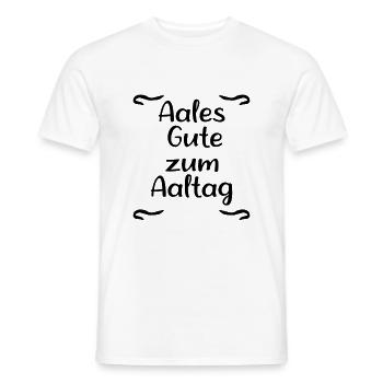 Aal Alltag - Männer T-Shirt - Weiß - Vorne - AI Model Male 178 dark (178cm)