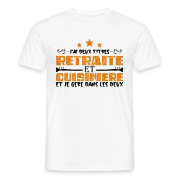 J'ai deux titres Retraite et Cuisinière. Cadeau - T-shirt homme - blanc - Devant - AI Model Male 178 dark (178cm)