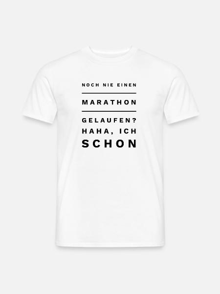 Noch nie einen Marathon gelaufen? Ich Schon - Männer T-Shirt - Weiß