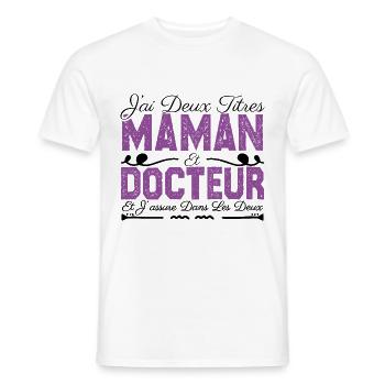 J'ai deux titres maman et Docteur. Cadeau Maman - T-shirt homme - blanc - Devant - AI Model Male 178 dark (178cm)