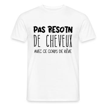 Homme Pas besoin de cheveux avec ce corps de rêve - T-shirt homme - blanc - Devant - AI Model Male 178 dark (178cm)