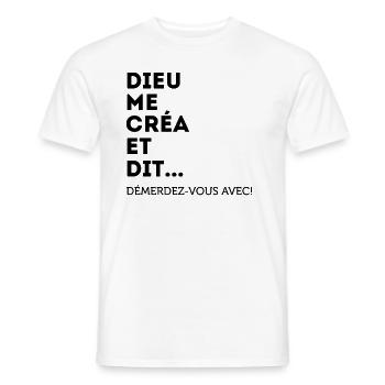 Dieu Me Créa Et Dit Démerdez-vous Avec! Égoïste - T-shirt homme - blanc - Devant - AI Model Male 178 dark (178cm)